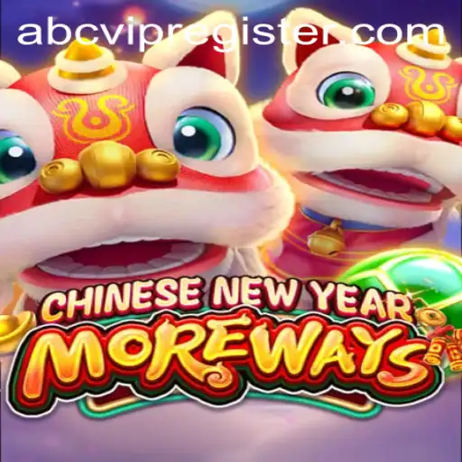 Discover the Exciting World of CHINESENEWYEARMOREWAYS with ABCVIP